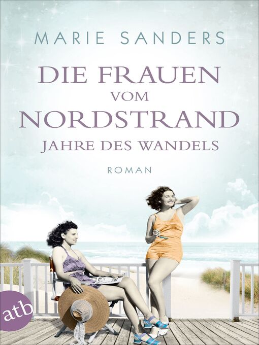 Title details for Die Frauen vom Nordstrand--Jahre des Wandels by Marie Sanders - Wait list